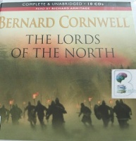 The Lords of the North written by Bernard Cornwell performed by Richard Armitage on CD (Unabridged)
